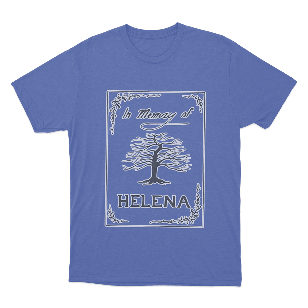 In Memory Of Helena Unisex T Shirt Blue In Memory Of Helena Unisex T Shirt Blue