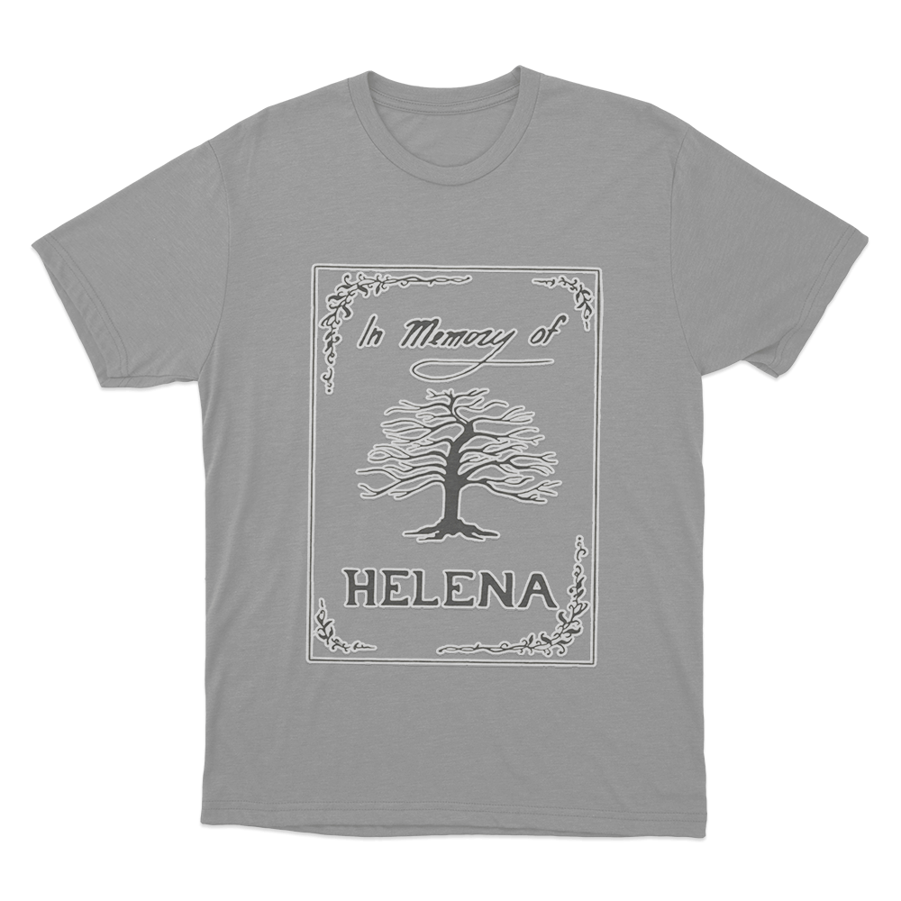 In Memory Of Helena Unisex T Shirt Grey In Memory Of Helena Unisex T Shirt Grey